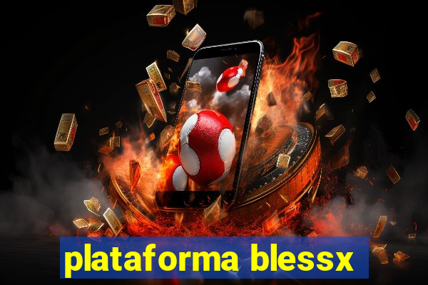 plataforma blessx